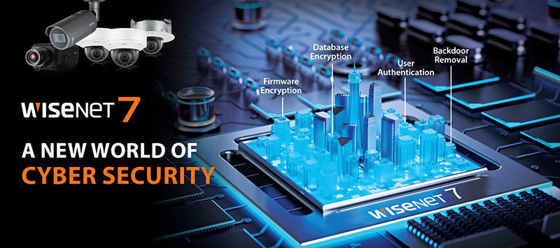 NVEILLING THE NEW ULTRA-POWERFUL WISENET7 CHIPSET FOR ENHANCED CYBER SECURITY